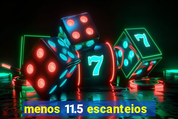 menos 11.5 escanteios